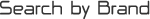 Search by Brand