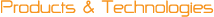 Products & Technologies